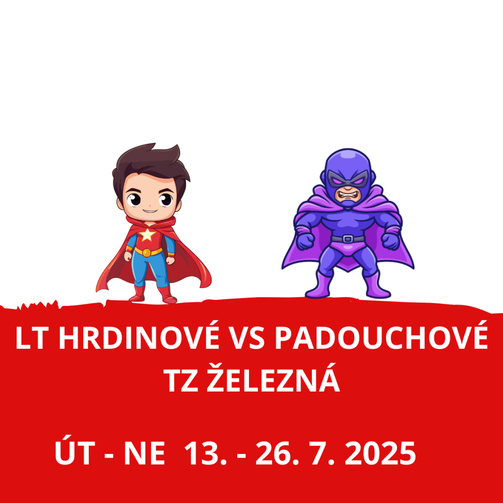 LT Železná - Hrdinové vs padouchové