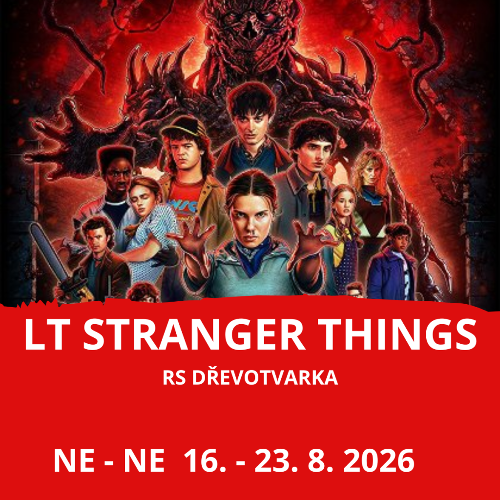 LT Stranger Things - Dřevotvarka